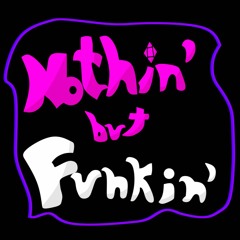 Gettin' Weird (Nothin' But Funkin’ Album Release)