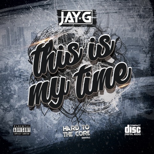 HTTC Presents Jay G - This Is My Time (Album)