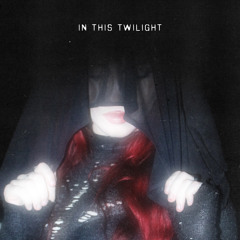 In This Twilight