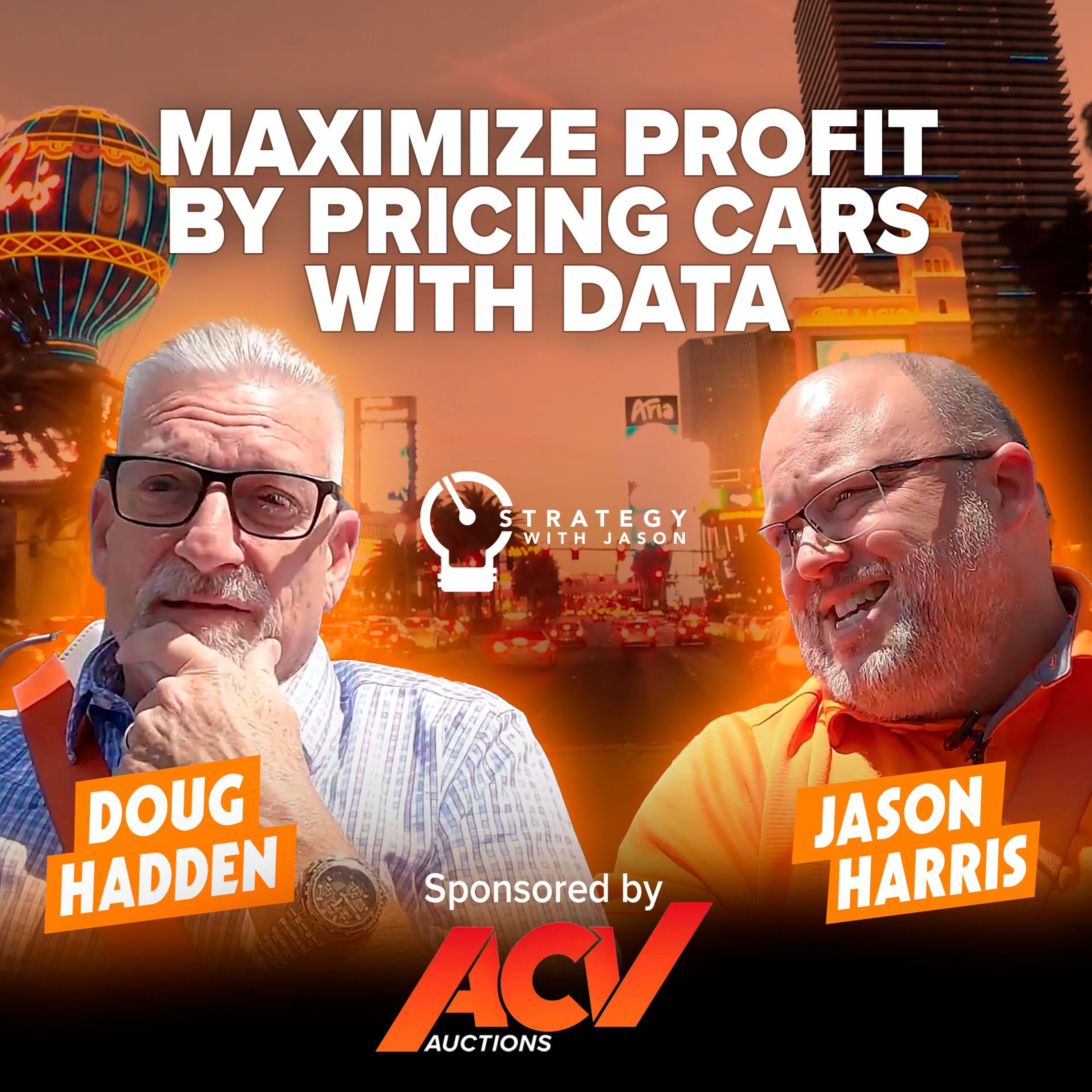 Maximize Profit by Pricing Cars with Data | The Drive Las Vegas ft. Doug Hadden episode artwork