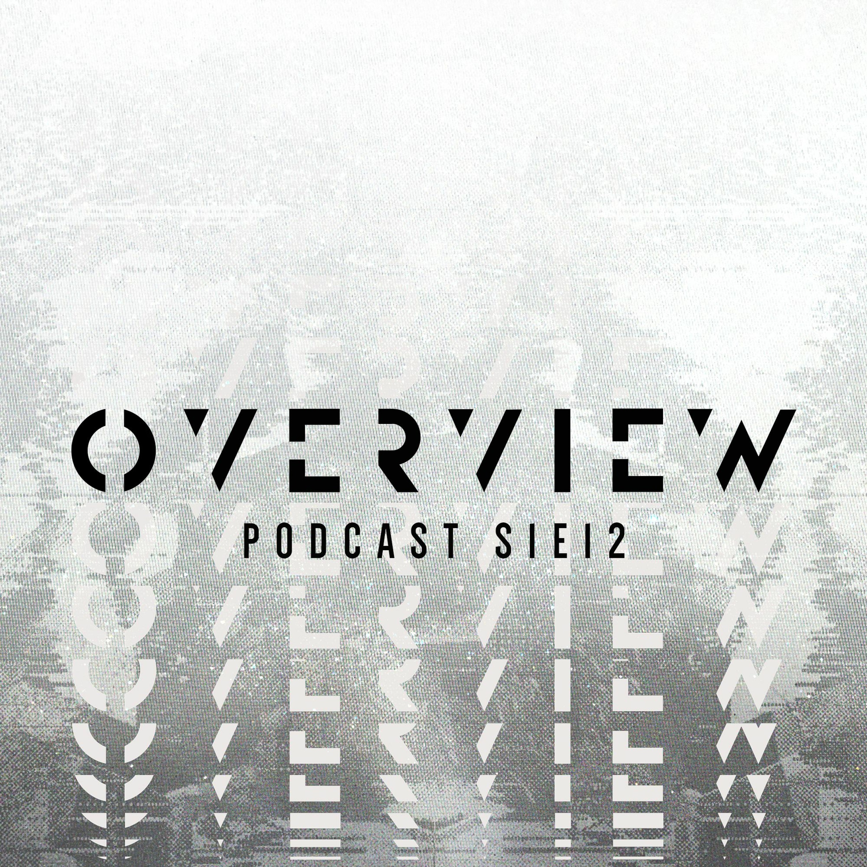 Overview Podcast