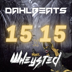 15 x 15 (Episode Two - Feat. Wheysted)