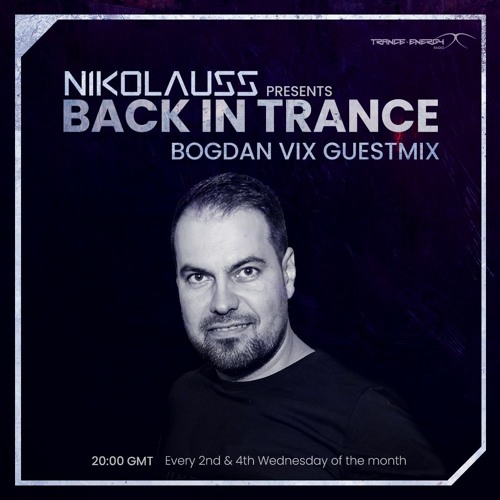 Nikolauss - Back in Trance #83 Bogdan Vix Guestmix @Trance Energy Radio 10.06.20