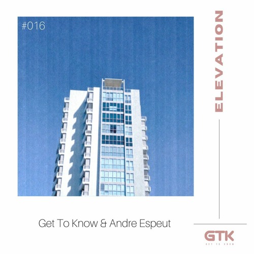 Get To Know & Andre Espeut - Elevation