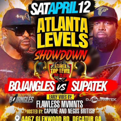 ATLANTA LEVELS SHOWDOWN BOJANGLES VS SUPATEK