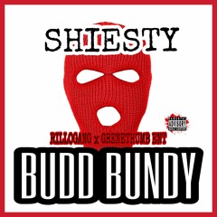 SHIESTY - BUDD BUNDY