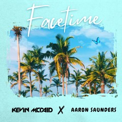 Kevin McDaid X Aaron Saunders - FaceTime
