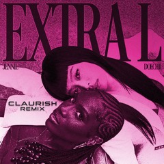 JENNIE (feat. Doechii) - ExtraL (Claurish remix)