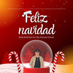 Feliz Navidad (Funky House Remix by Rod Andrieu)