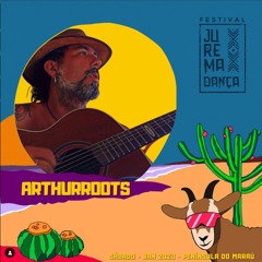 Arthur Roots - Set Jurema Dança - Urucum - Algodões - BA