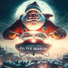 Danny Evo - Tis The Season [Bass Rebels]