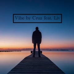 "Vibe" by Cruz feat. Liv