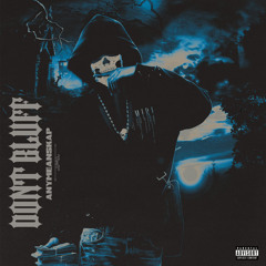 AnymeansKap- Dont Bluff