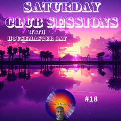 Saturday Club Sessions Vol #18