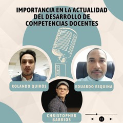 LA IMPORTANCIA EN LA ACTUALIDAD DEL DESARROLLO DE COMPETENCIAS DOCENTES