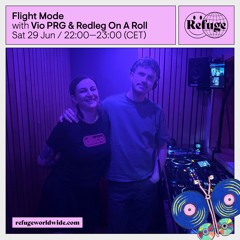 Flight Mode w/ Redleg On A Roll @ Refuge Worldwide 29 Jun 2024