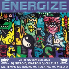 EnergIze 28-11-2008 Dj Nitro Dj Warton Dj Culture Mc Tempo Mc Banks Mc Rocking Mc Melo-D