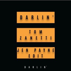 Tom Zanetti - Darlin' (Jen Payne Edit)