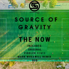 Source of Gravity - The Now (Fiddler Remix) [Soundscapes Digital]