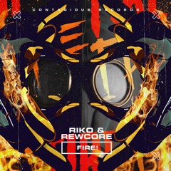 [CR238] Riko & Rewcore -  Fire (OUT NOW)
