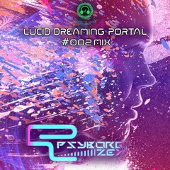Special Live Set For Magnetik Noize Records (Lucid Dreaming Portal #002 MIX) By Psyborg Zex