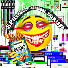 SPILLED SOUP HARDCORE MIX 1