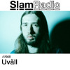 #SlamRadio - 668 - Uväll DJ mix artwork - Electronic music tracklist cover image