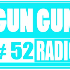 GUN GUN RADIO 52『OH!!!アレジオン』