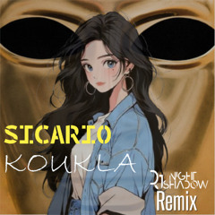 Sicario - Koukla (Nightshadow Remix)