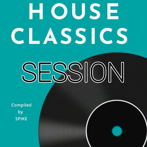 sesion house classics by Spike Dj 2021.mp3