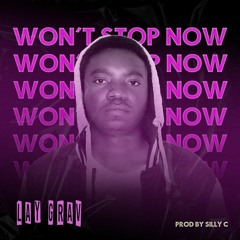 Won't Stop Now _Prod By Silly