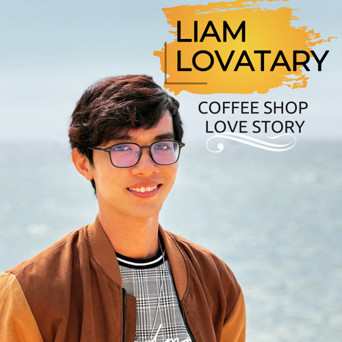 Stream Coffee Shop Love Story (Original Song) by Liam Lovatary Listen