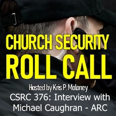 Interview With Michael Caughran ARC | Church Security Roll Call 376