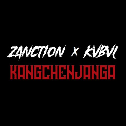 ZANCTION x KVBVL - Kangchenjanga (Original Mix)