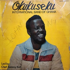 OKUKUSEKU INTERNATIONAL BAND OF GHANA - FUTURE IS UNKNOWN