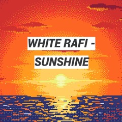 White Rafi - Sunshine