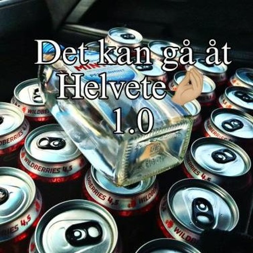Det Kan Gå Åt Helvete 1.0 #Allakanintedrickajäger