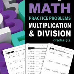 Download⚡️[PDF]❤️ Big Book of Math Practice Problems Multiplication and Division Worksheets