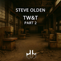 Steve Olden - TW&T, Part. 2 (DNA / Futura / Get Up / Beginning) (Preview)
