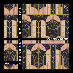 Matthieu Faubourg - SOULMEEX DECKS 112