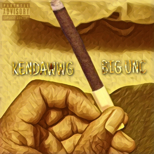 Kendawwg x Big Unc - Don't Spark Dat Mild