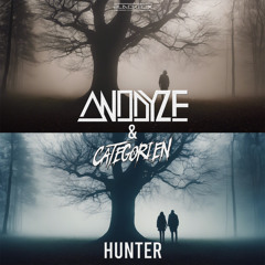 Anodyze & CategorieN - Hunter