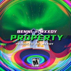 Benni × Mxxdy - Property