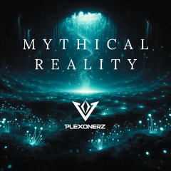Plexonerz - Mythical Reality