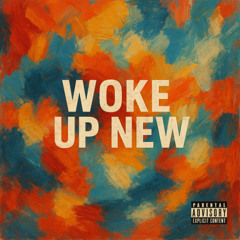 Woke Up New By Consci17ous