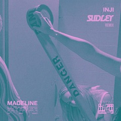INJI - MADELINE (Sudley Remix) FREE DOWNLOAD