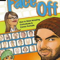 [Free] PDF ☑️ Face Off: How to Draw Amazing Caricatures & Comic Portraits by  Harry H