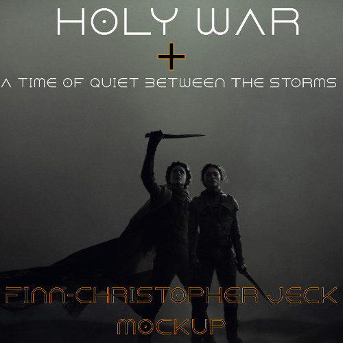 DUNE: Holy War + A Time of Quiet Between the Storms [WIP Mockup] (Finn-Christopher Jeck)