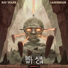 Ray Volpe - Laserbeam [BEL AIR WITCH Remix]