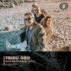 TRIBU ORO | Sofa Beats Series Ep. 61 | 21/12/2022